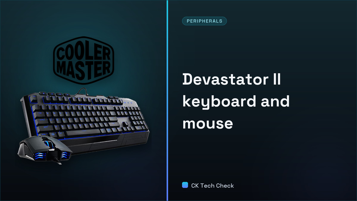 Devastator II Keyboard and Mouse combo by Cooler Master Review - CK Tech Check