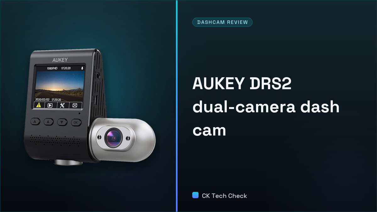 AUKEY DRS2 Detachable Dual Camera Dashcam Review - CK Tech Check