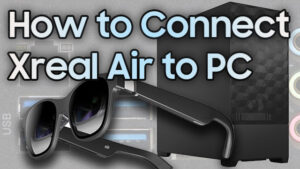 Connecting Xreal Air AR Glasses to Your Desktop Computer: A Step-by-Step Guide