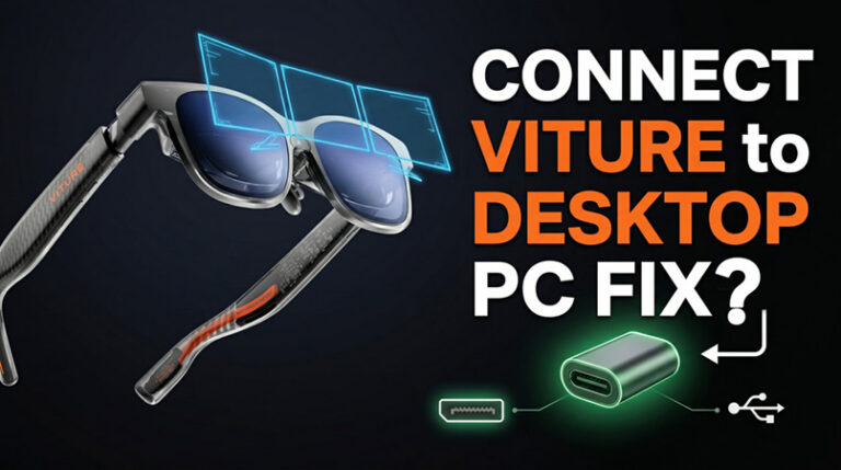 How to Connect VITURE Luma Pro to Desktop PC: Setup Guide